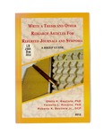 Write a thesis and other research articles for refereed journals and symposia : a brief guide by Ofelia K. Bautista; Teresita L. Rosario; and Roberto K. Bautista, Jr.