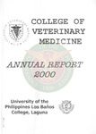CVM annual report 2000 by College of Veterinary Medicine, University of the Philippines Los Baños